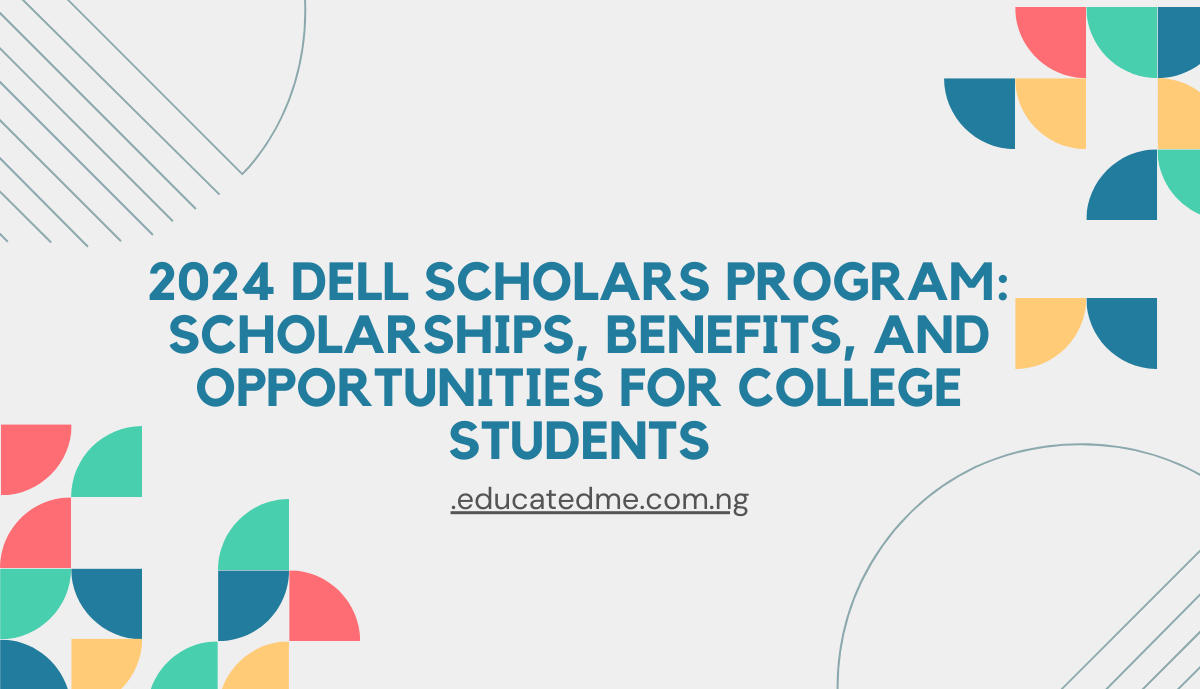 Dell Scholars Program 2024 College scholarships for students 2024 scholarships Dell Scholars eligibility Benefits of Dell Scholars College scholarship opportunities Scholarships for low-income students Financial aid for college Dell Scholars application process College funding for students Michael & Susan Dell Foundation College readiness programs Scholarships for high school seniors Full-tuition scholarships 2024 How to apply for Dell Scholars Financial support for college students Dell Scholars Program benefits Scholarships for Pell Grant recipients Laptop and textbook scholarships Opportunities for college-bound students