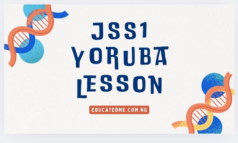 JSS1 Yoruba Lesson Note -Second