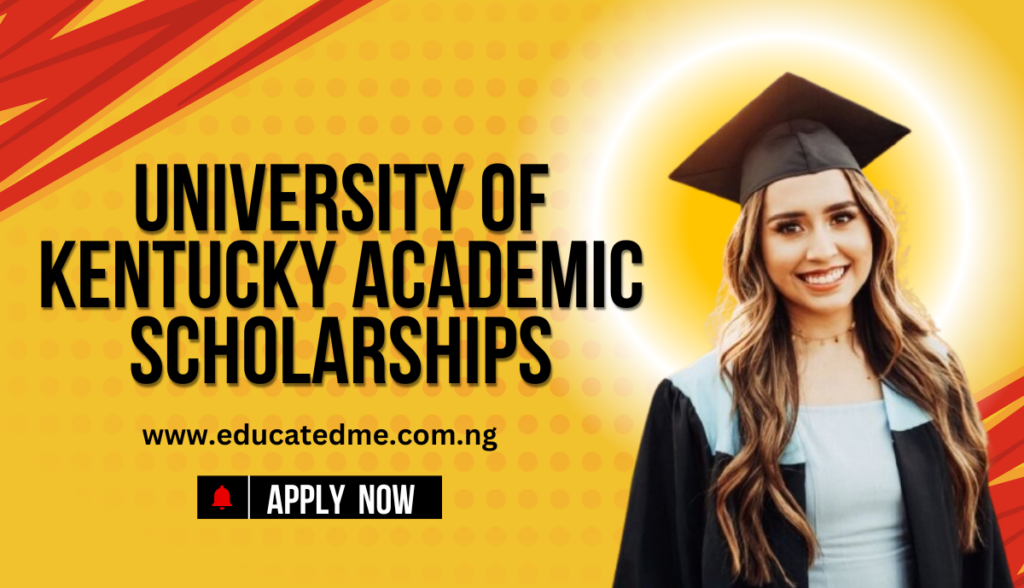 University of Kentucky Scholarship by Educatedme.com.ng