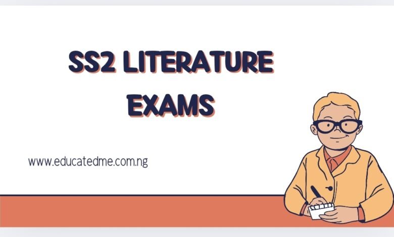 SS2 Literature Exams Past Questions- Third Term